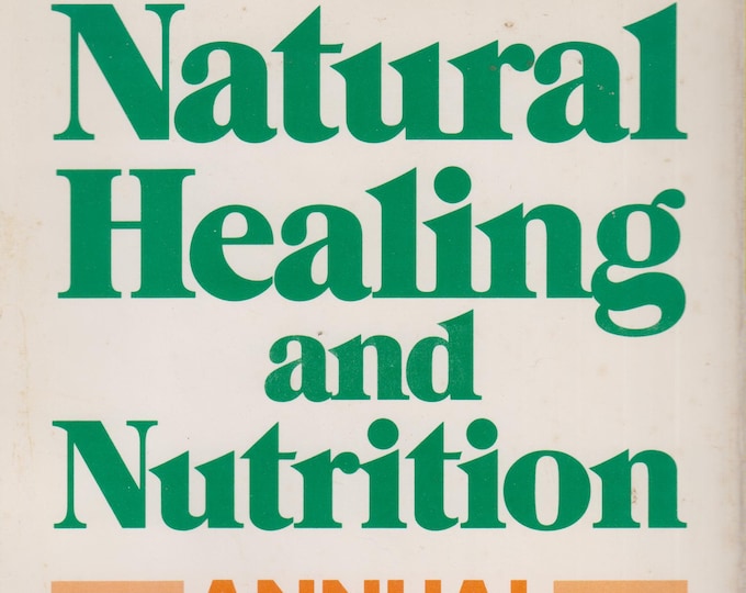 The Natural Healing & Nutrition Annual, 1991 (Hardcover, Health, Nutrition) 1991