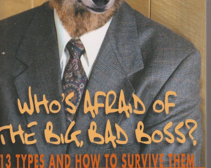 Who's Afraid of the Big Bad Boss? 13 Types and How to Survive Them (Softcover: Business)