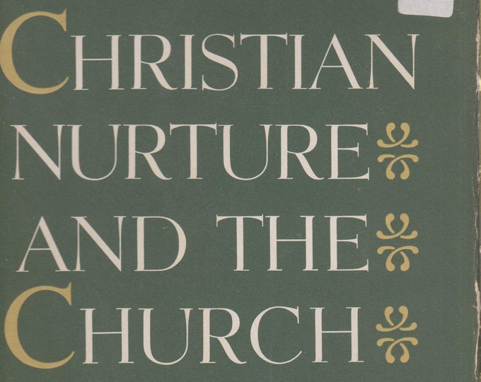 Christian Nurture and The Church by Randolph Crump Miller (Hardcover:  Religion, Inspirational)  1961