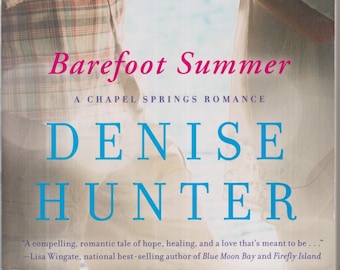 Barefoot Summer by Denise Hunter (A Chapel Springs Romance) (Trade Paperback: Christian Romance) 2013