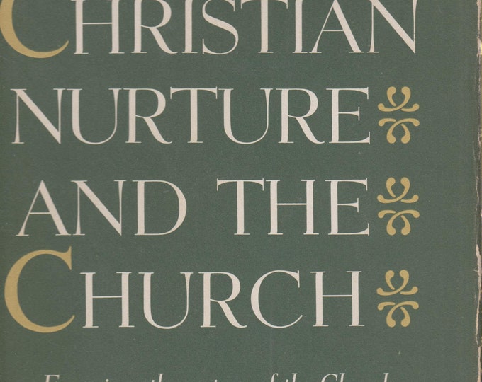 Christian Nurture and The Church by Randolph Crump Miller (Hardcover:  Religion, Inspirational)  1961