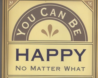 You Can Be Happy No Matter What: Richard Carlson Self-Help Book