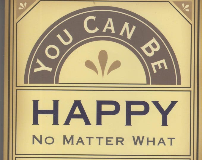 You Can Be Happy No Matter What: Five Principles for Keeping Life in Perspective   (Softcover, Self-Help, Inspirational )  1997