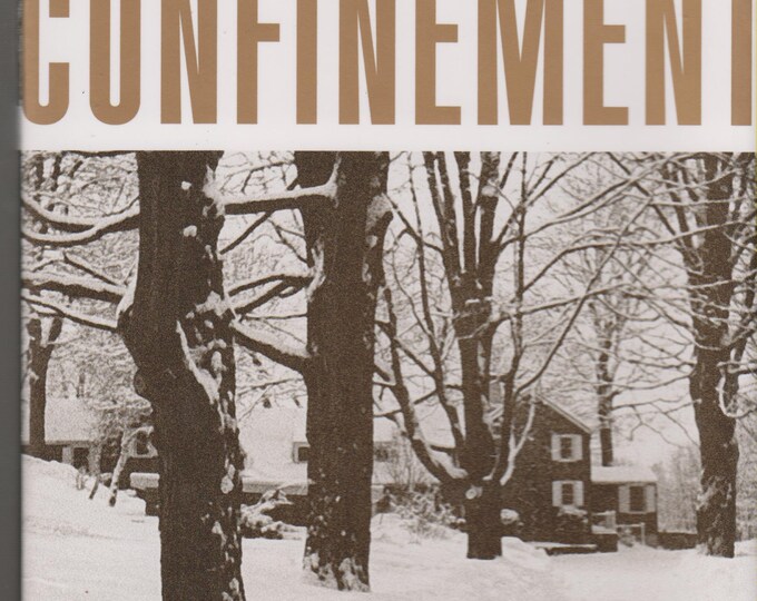 Confinement by Carrie Brown (A Shannon Ravenel Book) (Hardcover: Fiction) First Edition 2004