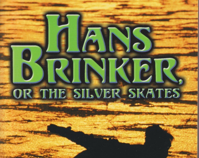 Hans Brinker or The Silver Skates by Mary Mapes Dodge  (Paperback: Juvenile Fiction, Ages 10 and up)