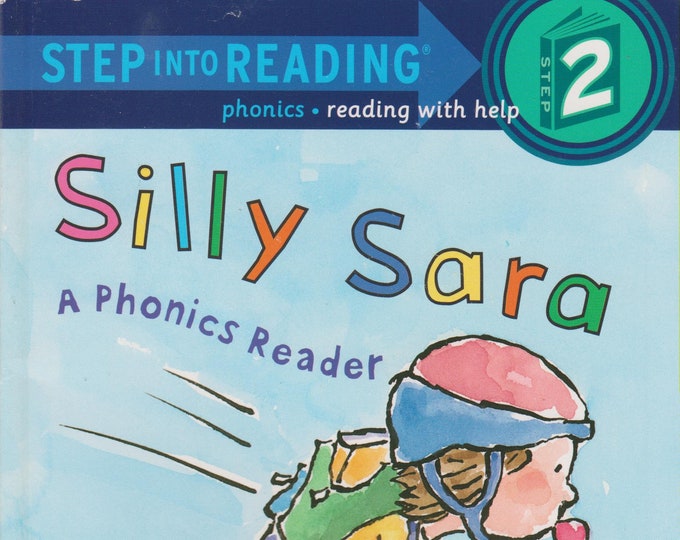 Silly Sara - A Phonics Reader (Step into Reading, Step 2) (Softcover: Children's)2003