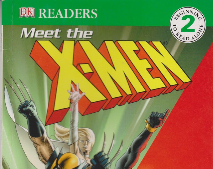 Meet the X-Men  (DK Readers Level 2 Beginning To Read Alone) (Softcover: Children's, Early Readers) 2006