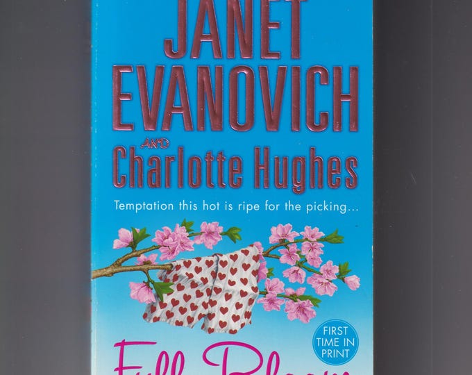 Full Bloom by Janet Evanovich & Charlotte Hughes (Paperback: Romance, Suspense) 2005