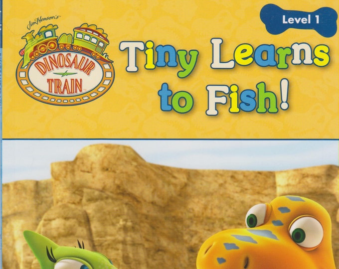 Tiny Learns to Fish  (Dinosaur Train Level 1 ) (Softcover: Children's Early Readers)  2011