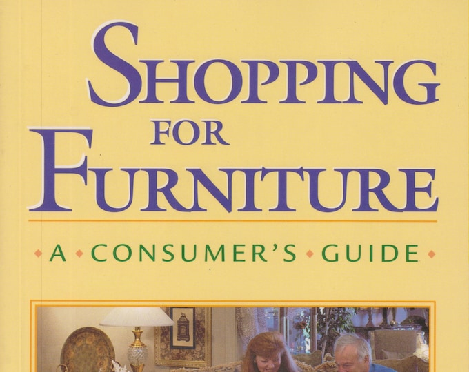 Shopping for Furniture - A Consumers Guide  (Softcover: Home Decor, Furniture) 1999