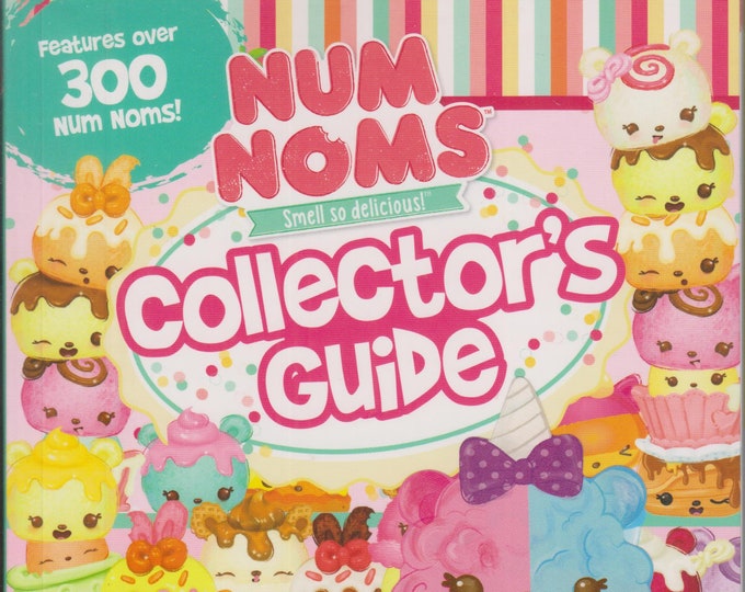 Num Noms Collector's Guide Features over 300 Num Noms! (Paperback: Guides, Num Noms) 2017