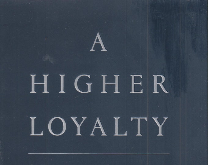 A Higher Loyalty Truth, Lies and Leadership by James Comey (Hardcover: Politics) 2018