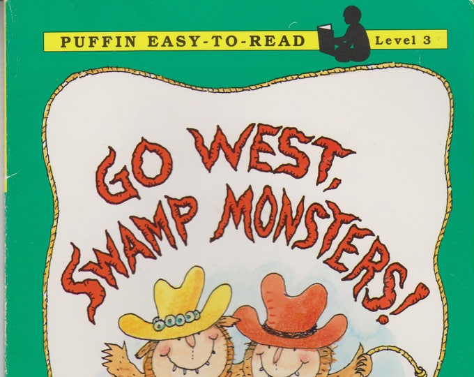 Go West, Swamp Monsters! (Puffin Easy-to-Read Level 3,  Children's Early Readers) 1996