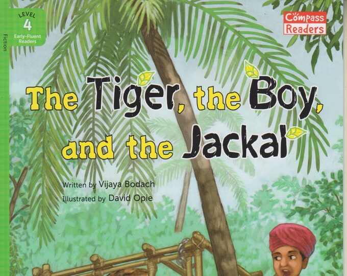 The Tiger, The Boy, and The Jackal (Compass Readers Level 4 Early Fluent Readers) (Softcover: Juvenile Fiction) 2014