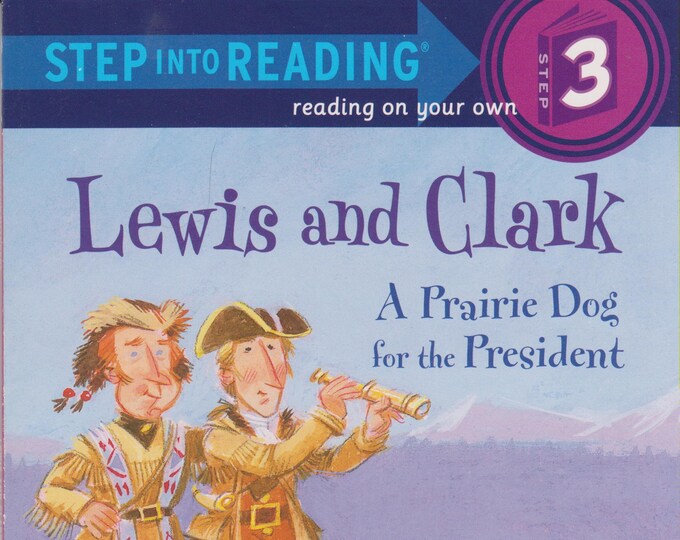 Lewis and Clark - A Prairie Dog for the President (Step into Reading Step 3 Grades 2-3) (Softcover: Children's, Educational)  2003