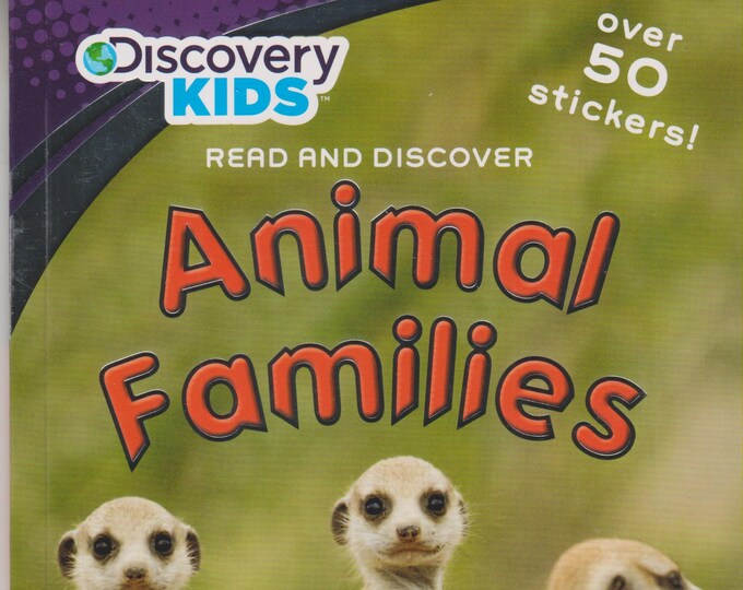 Animal Families (Discovery Kids Read and Discover) With Over 50 Stickers! (Softcover: Children's Educational)  2012