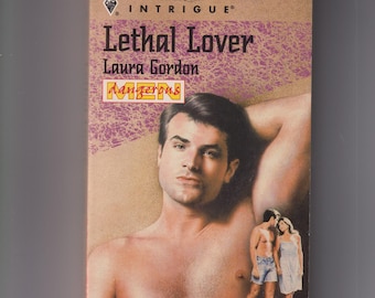 Lethal Lover by Laura Gordon  (Paperback: Harlequin Intrigue Dangerous Men,  Romantic Suspense) 1995