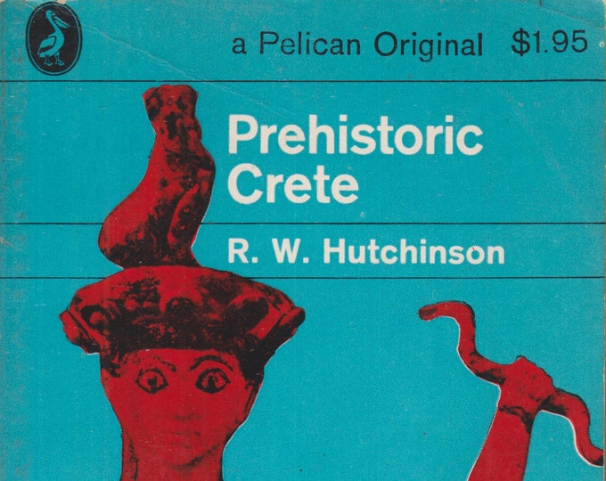 Prehistoric Crete By R W Hutchinson (Vintage Paperback: Ancient History, Anthropology, Crete)  1965