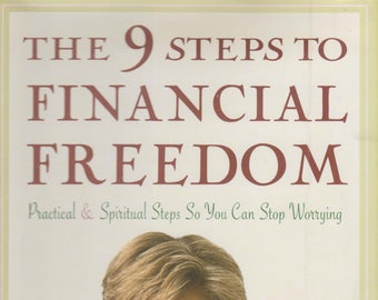 The 9 Steps to Financial Freedom - Practical and Spiritual Steps So You Can Stop Worrying (Hardcover: Personal Finance, Business) 1997