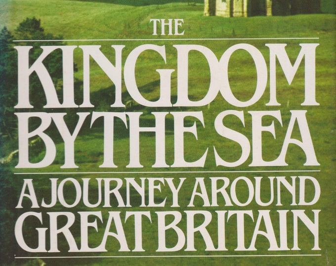 The Kingdom by the Sea - A Journey Around Great Britain  (Hardcover: Travel, Britain)  1983