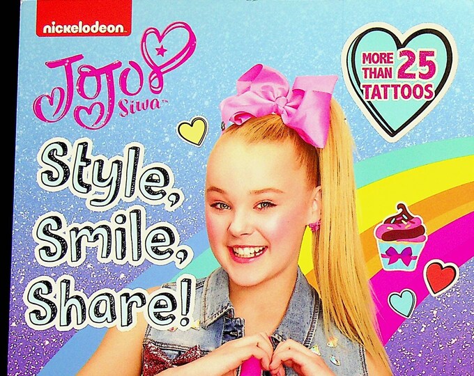 Nickelodeon JoJo Siwa Style, Smile, Share! (More than 25 Tattoos)  (Softcover: Activities, Children's) 2018FE