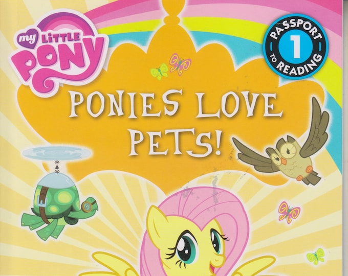 My Little Pony - Ponies Love Pets! (Passport to Reading Level 1)   (Softcover: Children's)  2014