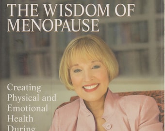 The Wisdom of Menopause  (Trade Paperback: Self-Help, Health, Menopause) 2006