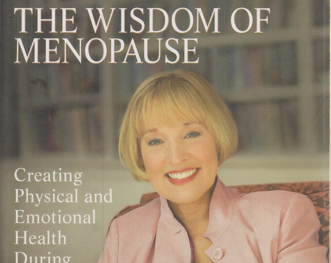 The Wisdom of Menopause   (Softcover, Self-Help, Health, Menopause) 2006