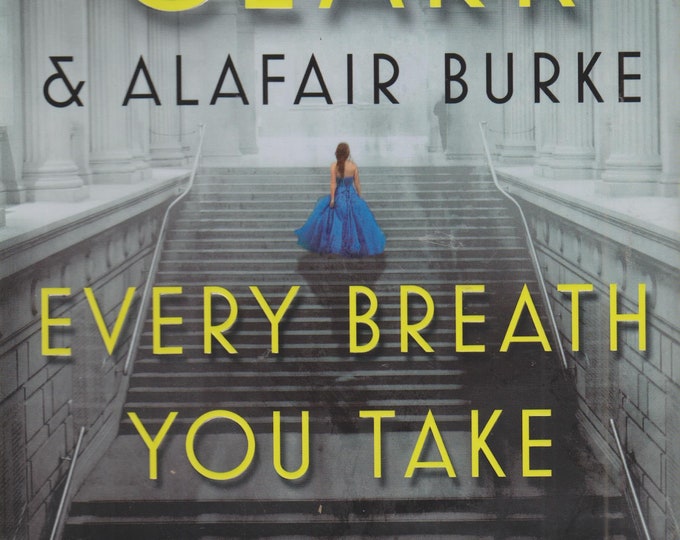 Every Breath You Take (An Under Suspicion Novel) by Mary Higgins Clark & Alafair Burke  (Hardcover: Mystery, Suspense)  2017