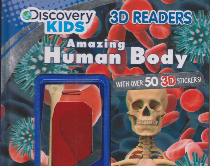 Amazing Human Body Discover Kids 3D Readers (With Over 50 3D Stickers!) (Hardcover: Children's Chapter Books,  Educational) 2012