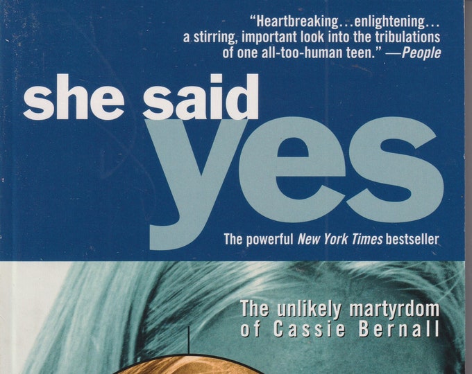 She Said Yes - The Unlikely Martyrdom of Cassie Bernall (Paperback:  Biography, Christian, Columbine High School)