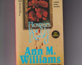Flowers for the Dead by Ann M Williams (Paperback, Mystery) 1995