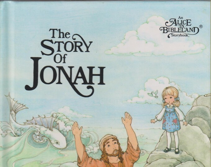 The Story of Jonah  (An Alice in Bibleland Storybook)  (Hardcover: Religion, Children's) 1984