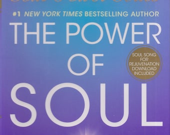The Power of Soul - The Way to Heal, Rejuvenate, Transform, and Enlighten All Life   (Hardcover: New Age, Spiritual Growth) 2009