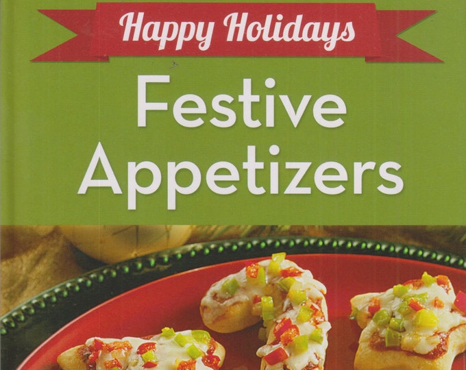 Happy Holidays Festive Appetizers (Hardcover: Cooking, Recipes) 2014