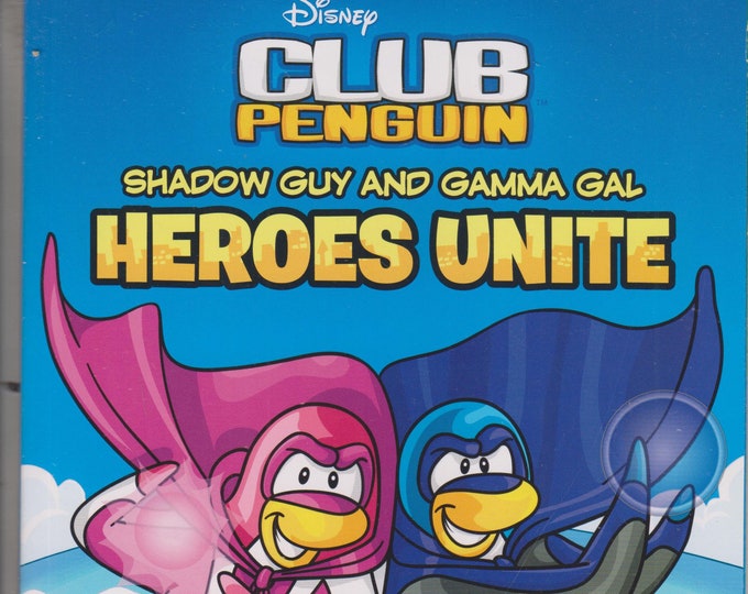 Disney Club Penguin - Shadow Guy and Gamma Gal : Heroes Unite  (Softcover, Children's Graphic Novel)  2010
