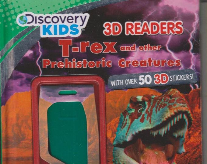 T-Rex and Other Prehistoric Creatures  with Over 50 3D Stickers!  (Discovery Kids 3D Readers) (Hardcover Children's Educational Reader) 2012