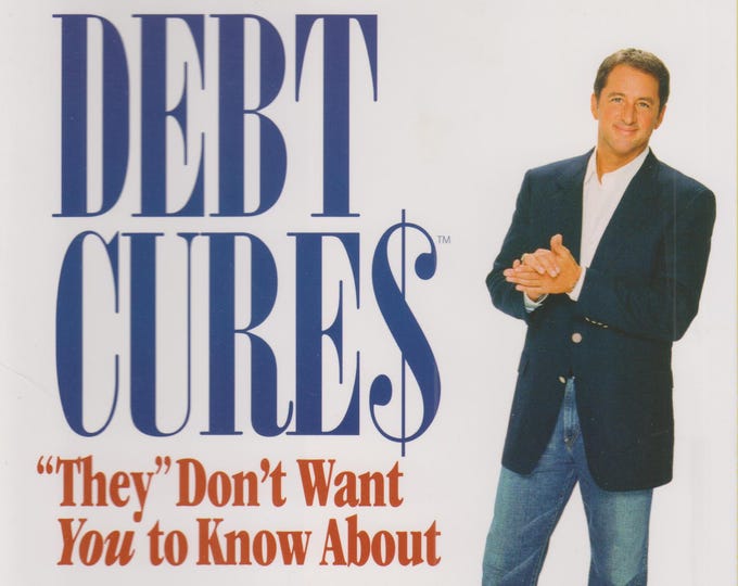 Debt Cures - "They" Don't Want You to Know About " (Hardcover: Personal Finance, Debt)  2008 Third Version