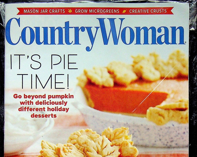 Country Woman October November 2021 It's Pie Time!   (Magazine: Home & Garden)