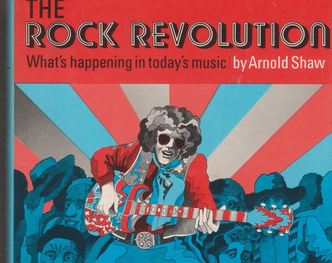 The Rock Revolution by Arnold Shaw (Hardcover: Music, Rock Music) 1969 First Printing