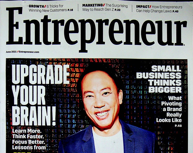 Entrepreneur  June 2021 Upgrade Your Brain! Lessons from Jim Kwik (Magazine, Business)