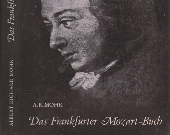 Das Frankfurter Mozart-Buch  by A.R. Mohr  (in German) (Hardcover: Music, Mozart) 1968