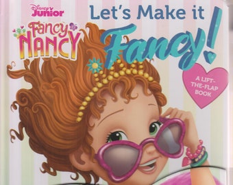 Disney Fancy Nancy: Let's Make It Fancy! by Courtney Acampora  (Children's Board Book, Lift the Flap) 2020