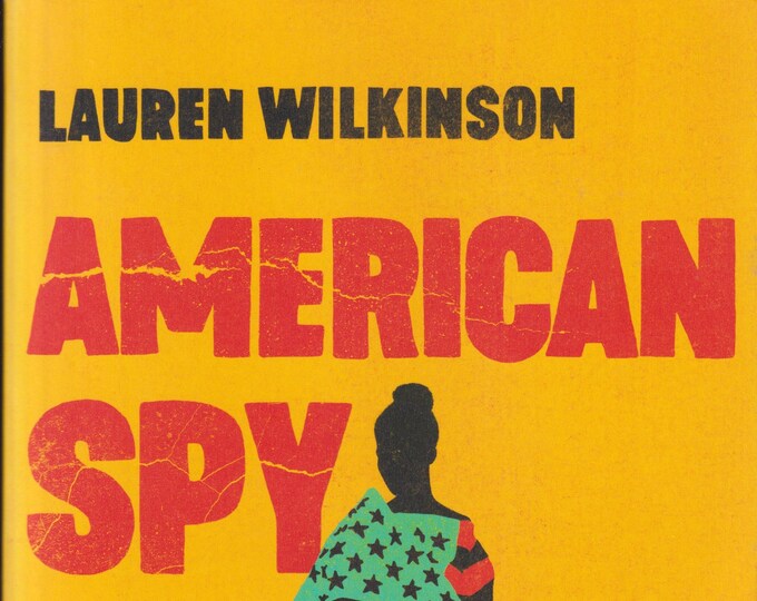 American Spy  by Lauren Wilkinson  (Paperback: Fiction, Espionage Thriller)