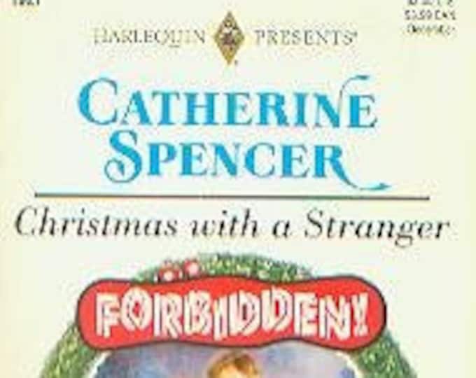 Christmas With a  Stranger by Catherine Spencer (Forbidden Series)  (Paperback: Romance, Harlequin) 1997