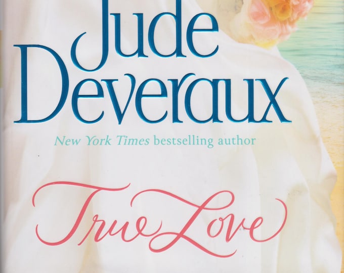 True Love (Nantucket Brides Trilogy)  by Jude Deveraux   (Hardcover, Romance)  2013 First Edition