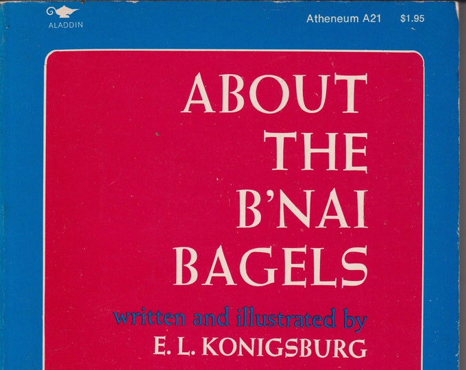 About the B'Nai Bagels by E. L. Konigsburg  (Paperback: Juvenile Fiction, Ages 8-12)