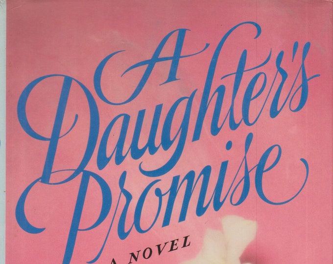 A Daughter's Promise by Julie Ellis (Hardcover: Fiction) 1988