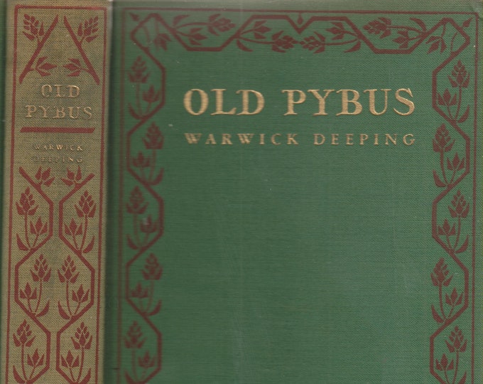 Old Pybus by Warwick Deeping (Hardcover: Fiction, Family Drama ) 1929