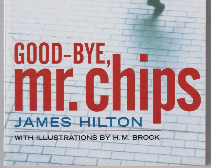 Goodbye, Mr. Chips by John Hilton (Paperback: Juvenile Fiction, Young Adults Ages 12-18)